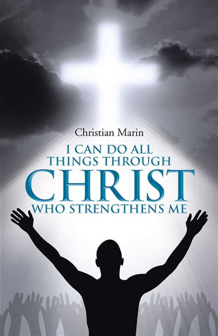 Empowering Faith: I Can Do All Things Through Christ Who Strengthens Me